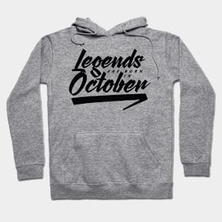 Legends are born in October Hoodie